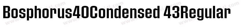 Bosphorus40Condensed 43Regular字体转换